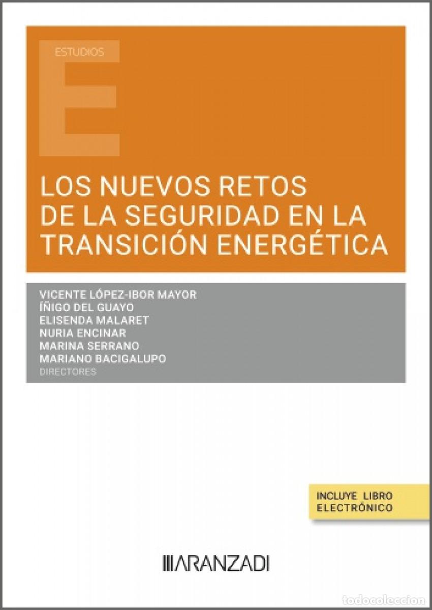 Livros: LOS NUEVOS RETOS DE LA SEGURIDAD EN LA TRANSICI&Oacute;N ENERG&Eacute;TICA - LOPEZ IBOR MAYOR, VICENTE