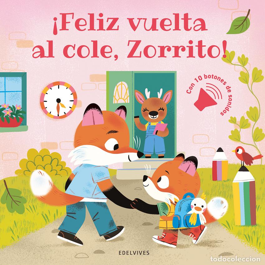 Livros: &Iacute;FELIZ VUELTA AL COLE, ZORRITO! - MULLENHEIM, SOPHIE DE