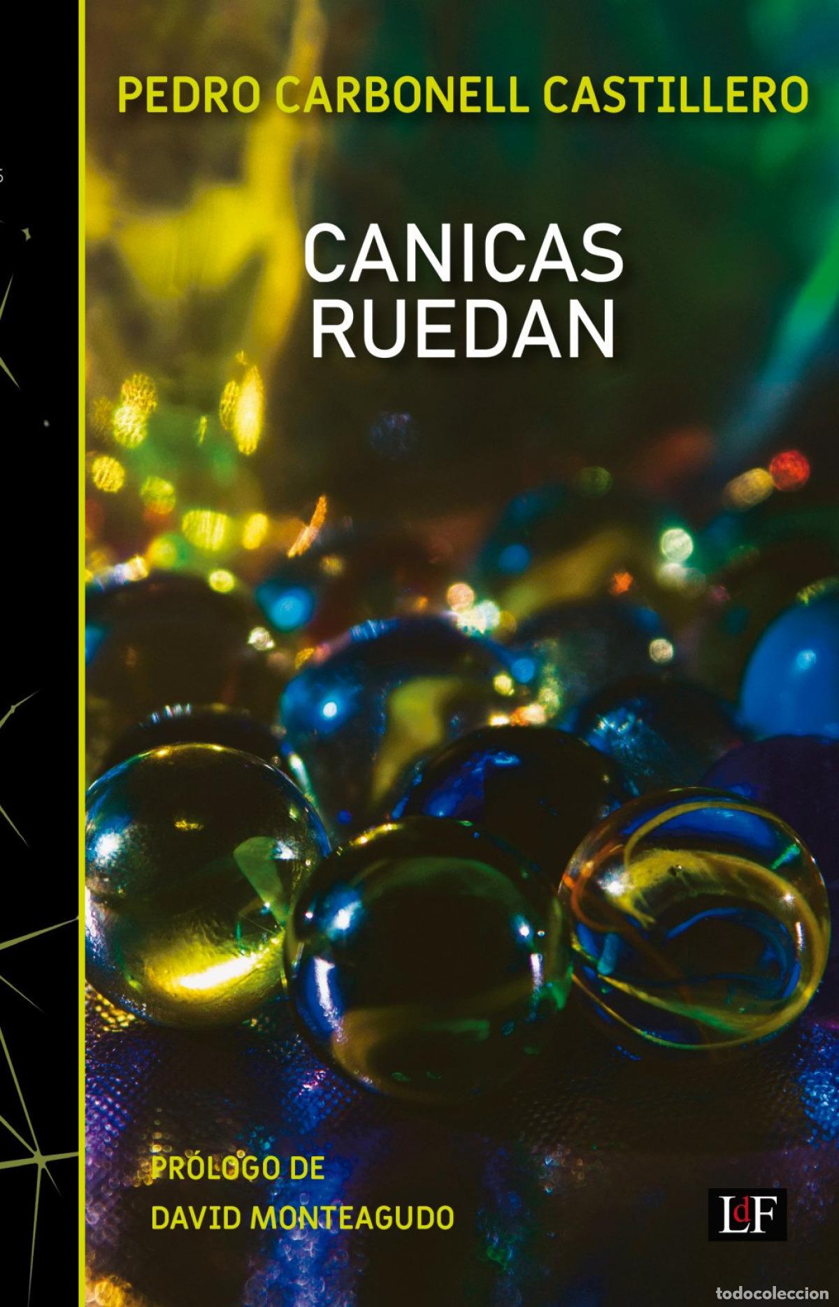 Libros: CANICAS RUEDAN - Carbonell, Pedro