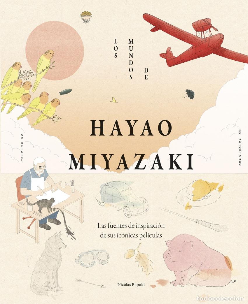 Libros: LOS MUNDOS DE HAYAO MIYAZAKI - RAPOLD, NICOLAS