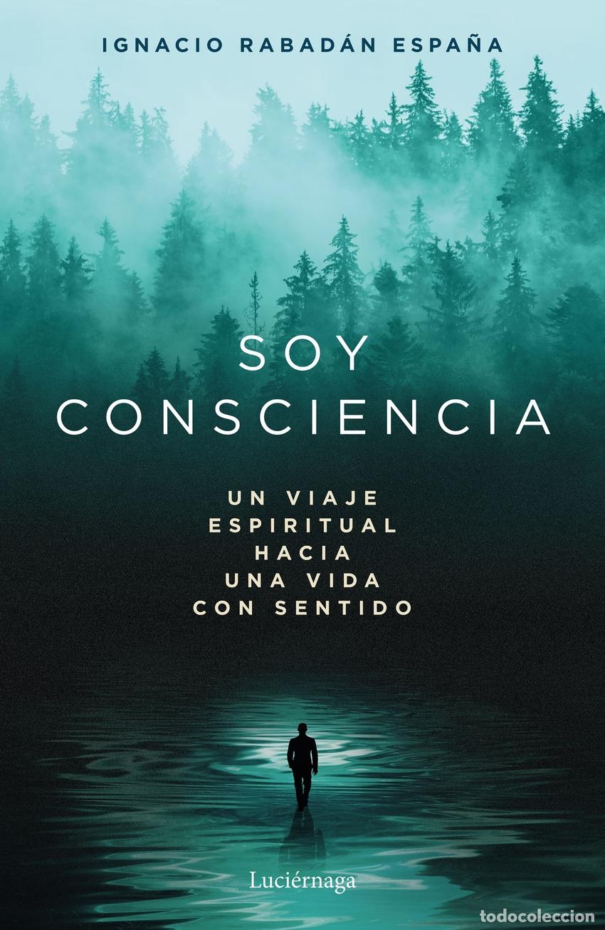 Libros: SOY CONSCIENCIA - RABADAN ESPA&Ntilde;A, IGNACIO