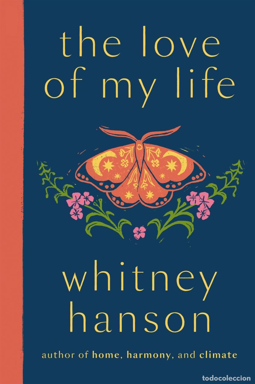 Libros: THE LOVE OF MY LIFE - Whitney Hanson
