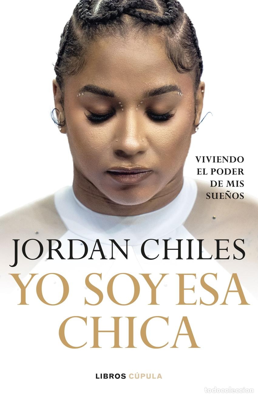 Libros: YO SOY ESA CHICA - CHILES, JORDAN