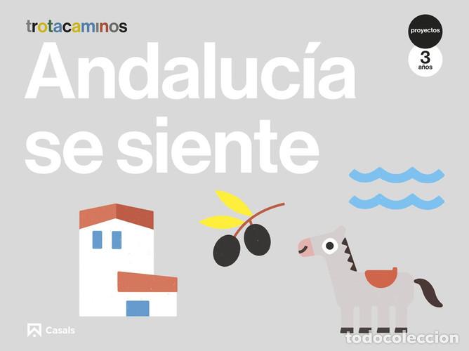 Libros: Andaluc&iacute;a se siente 3 a&ntilde;os Trotacaminos - .