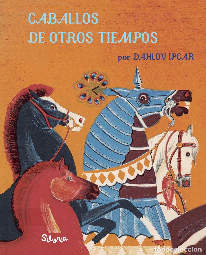 Libros: CABALLOS DE OTROS TIEMPOS - IPCAR, DAHLOV