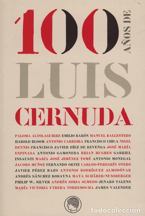 Libros: 100 A&Ntilde;OS DE LUIS CERNUDA - Ficcion y temas afines