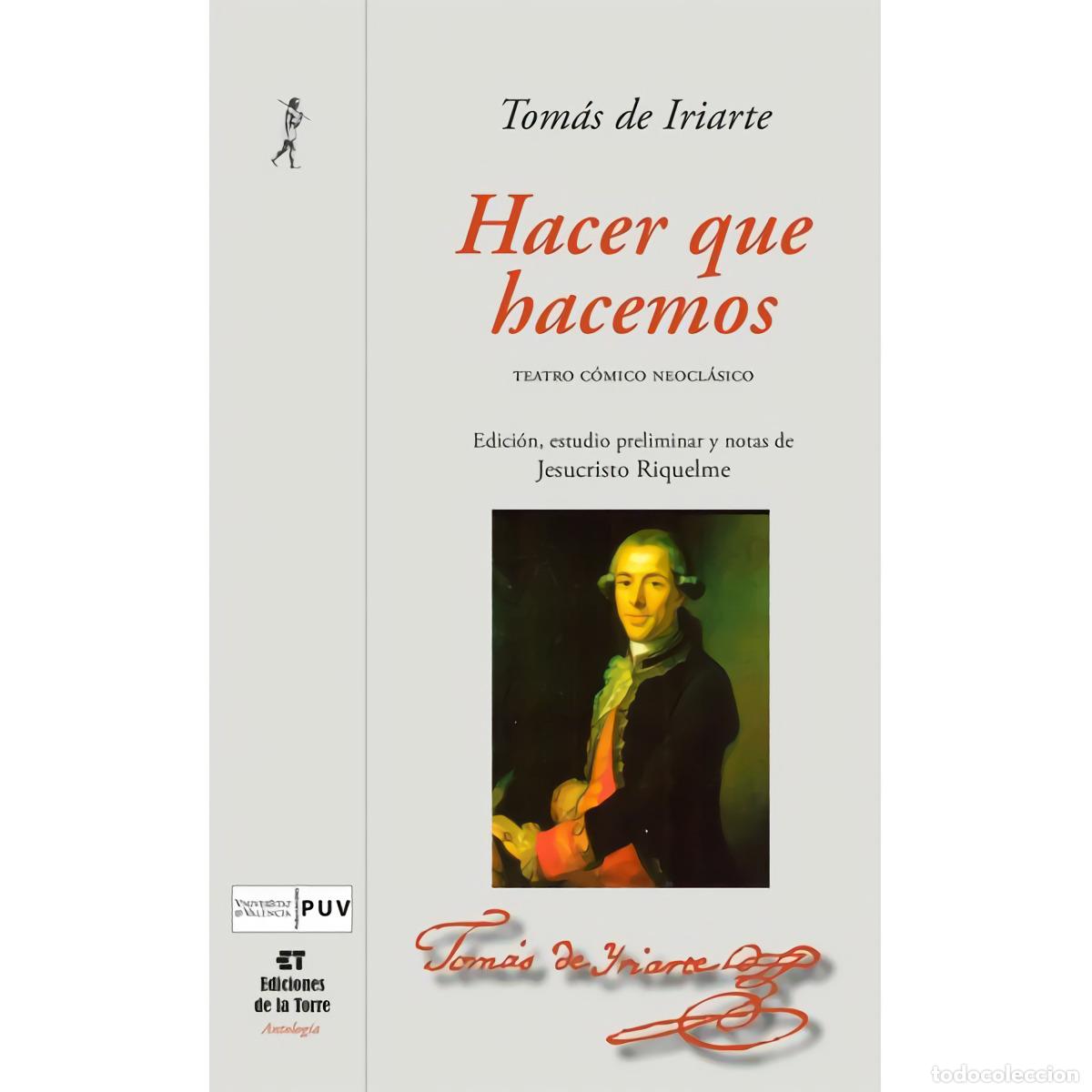 Libros: HACER QUE HACEMOS. TEATRO COMICO NEOCLASICO - Iriarte, Tomas De