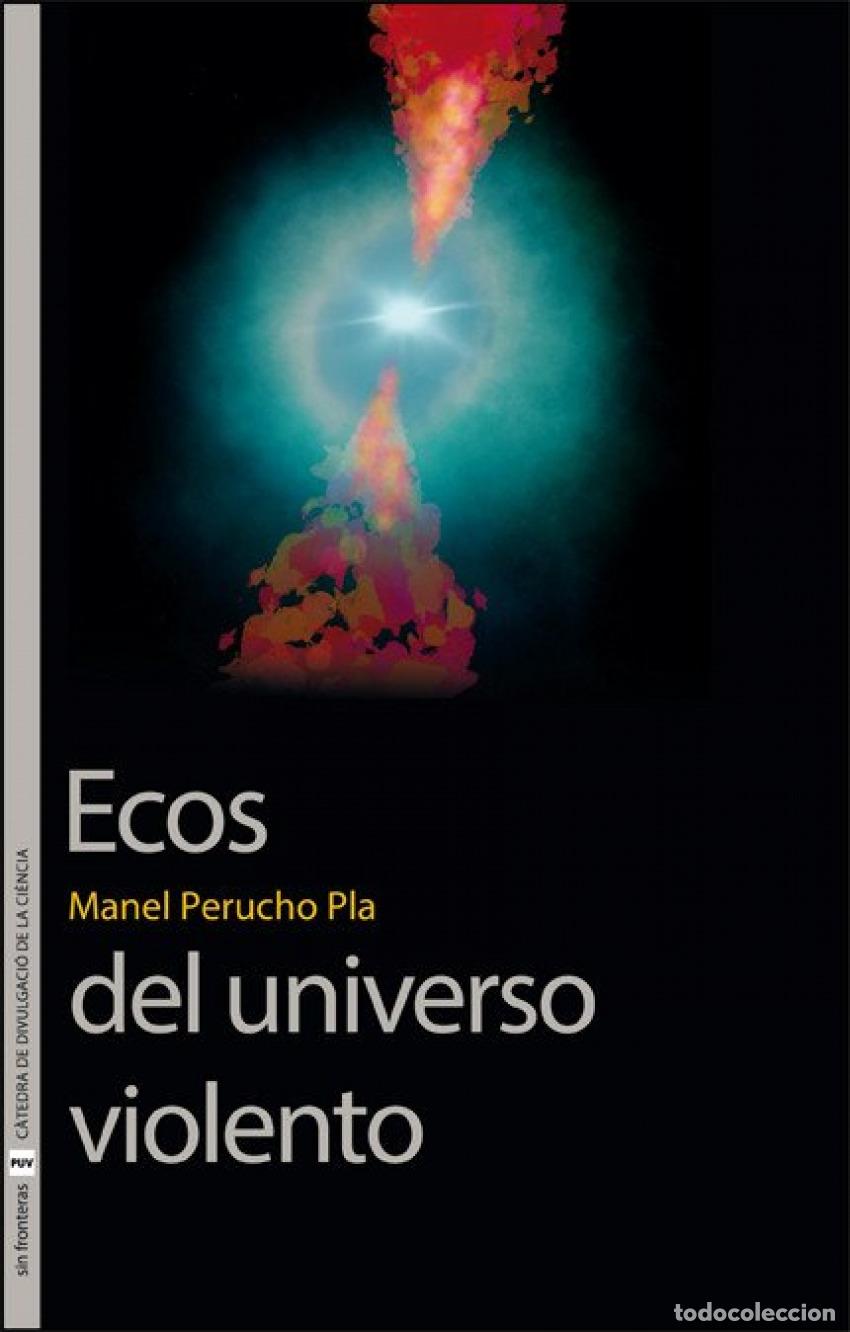 Libros: ECOS DEL UNIVERSO VIOLENTO - Perucho Pla, Manel