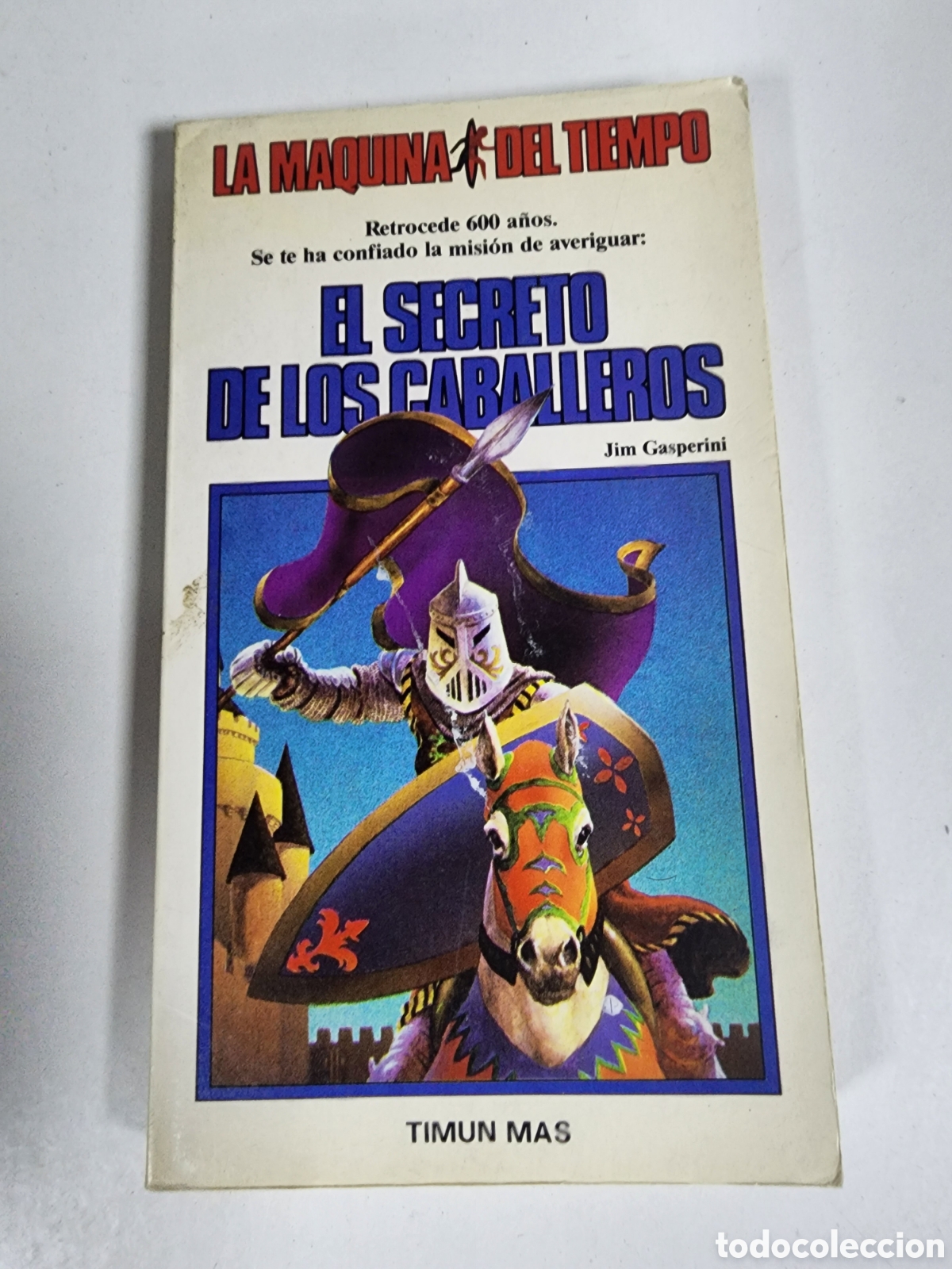 Libros: El secreto de los caballeros- La maquina del tiempo 1, elige tu propia aventura (1a ed 84) TIMUN MAS