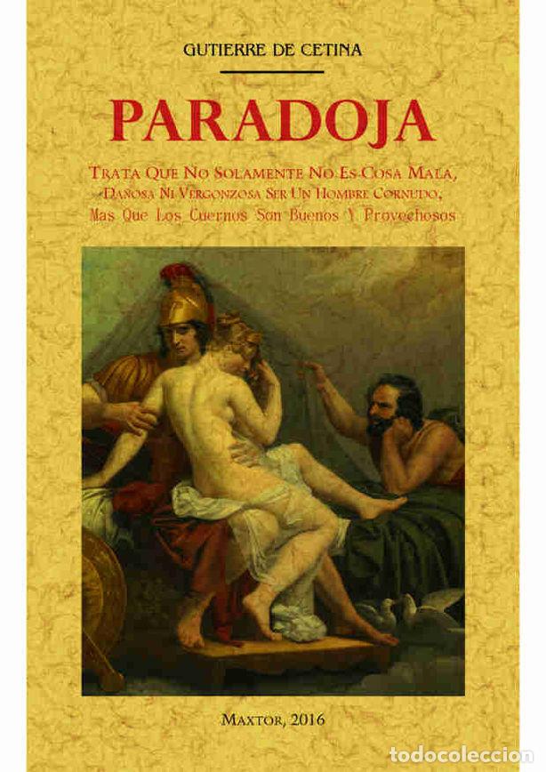 B&uuml;cher: PARADOJA. TRATA QUE NO SOLAMENTE NO ES COSA MALA, DA&Ntilde;OSA NI - DE CETINA, GUTIERRE