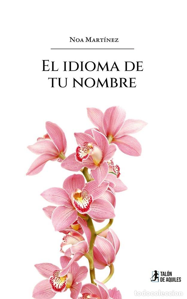 books: EL IDIOMA DE TU NOMBRE - MART&Iacute;NEZ, NOA