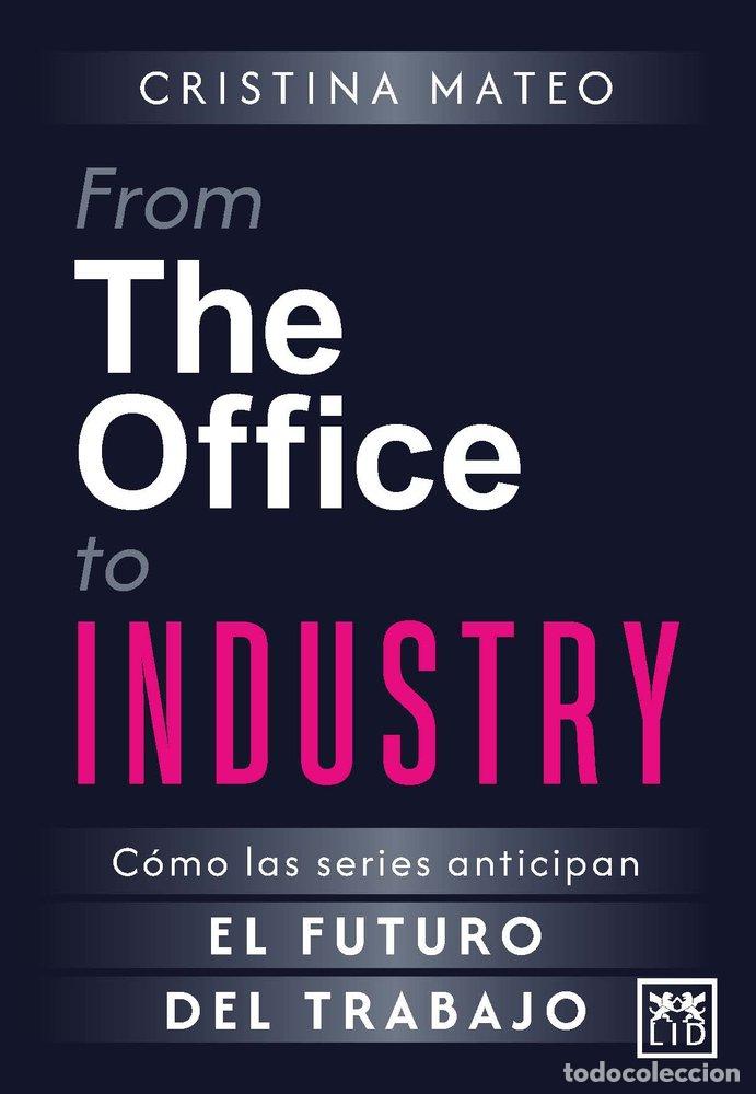books: FROM THE OFFICE TO INDUSTRY - MATEO, CRISTINA