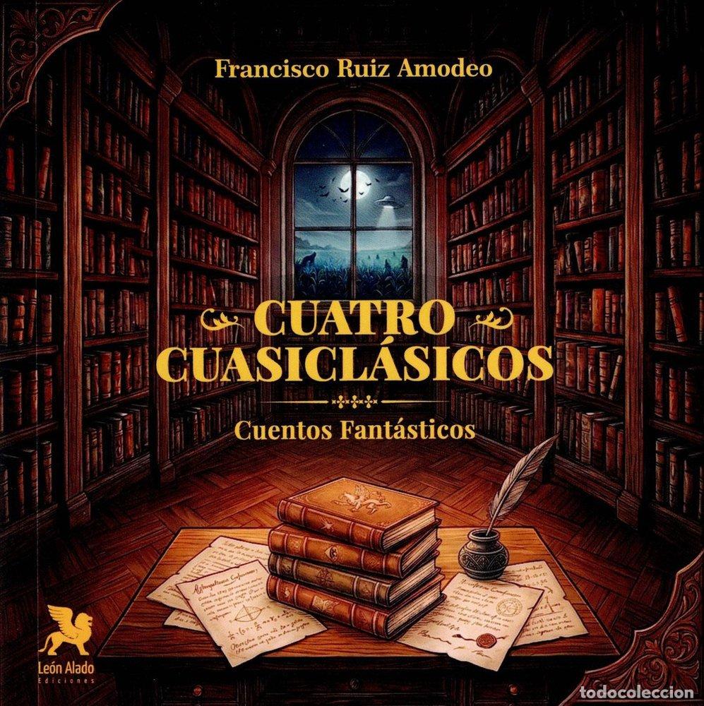 books: CUATRO CUASICLASICOS - RUIZ AMODEO, FRANCISCO