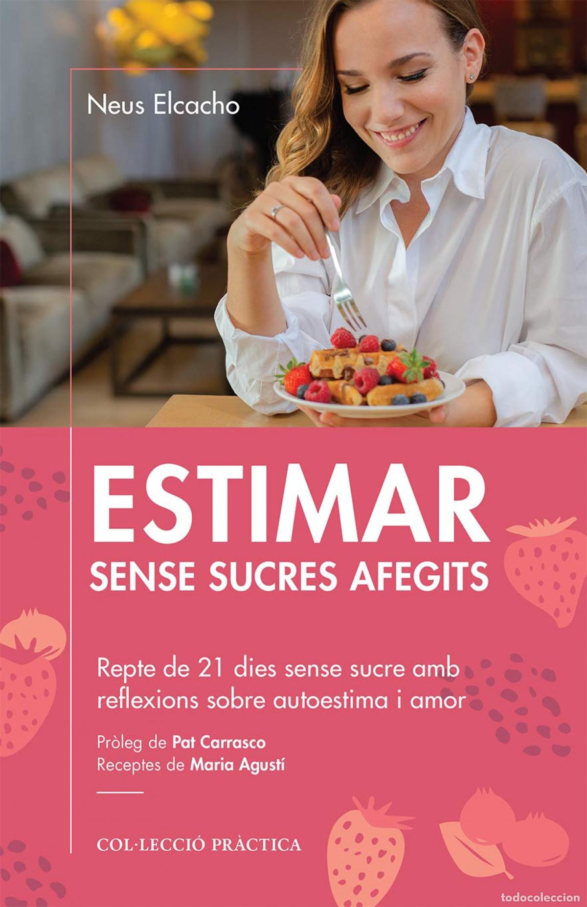 books: ESTIMAR SENSE SUCRES AFEGITS - Elcacho Rovira, Neus