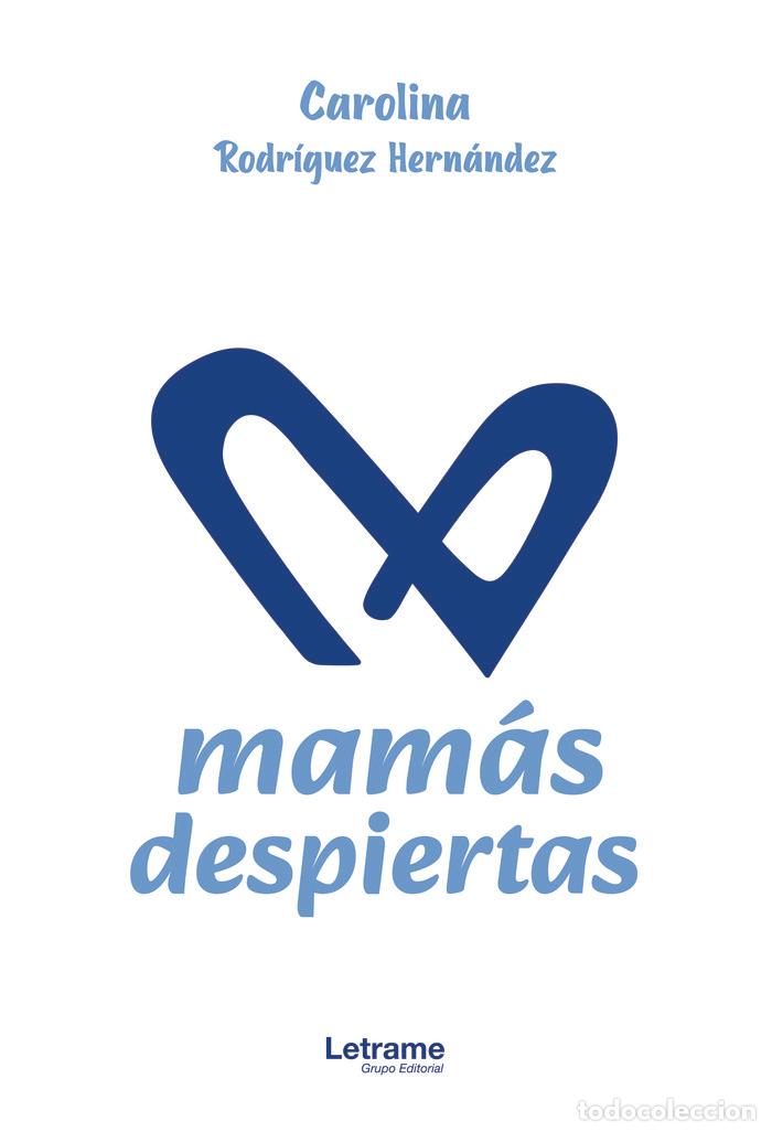 Libri: MAMAS DESPIERTAS - RODR&Iacute;GUEZ HERN&Aacute;NDEZ, CAROLINA