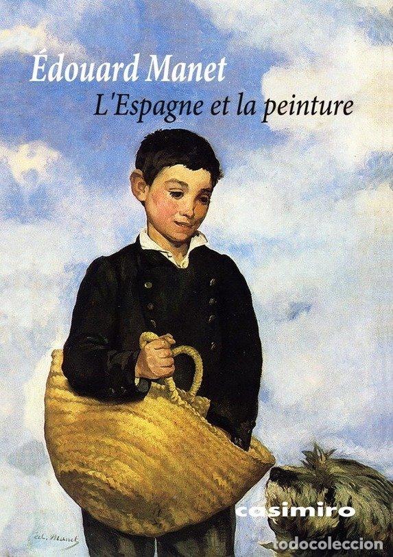 Libri: L'ESPAGNE ET LA PEINTURE FRANCES - MANET, &Eacute;DOUARD