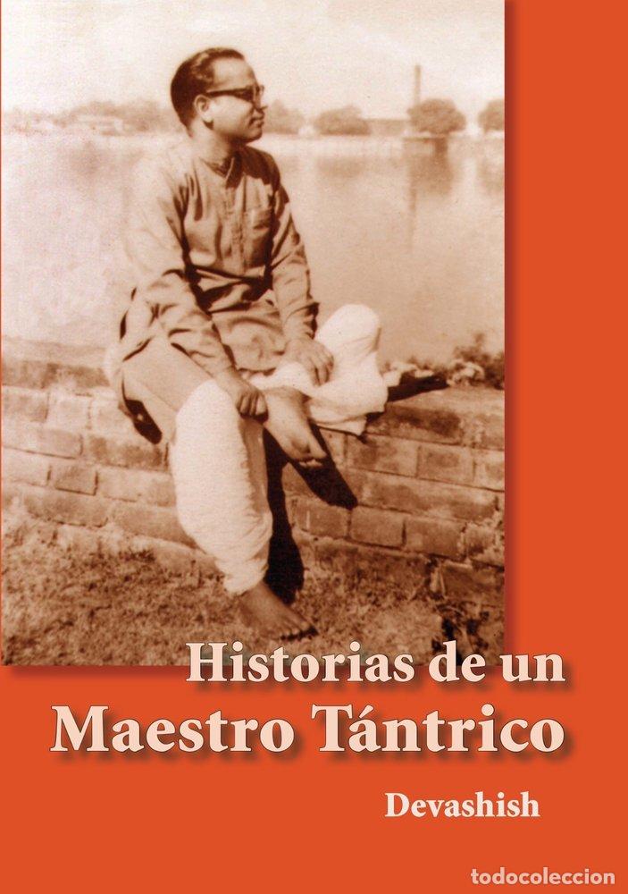 Libri: HISTORIAS DE UN MAESTRO TANTRICO - ACOSTA, DEVASHISH DONALD