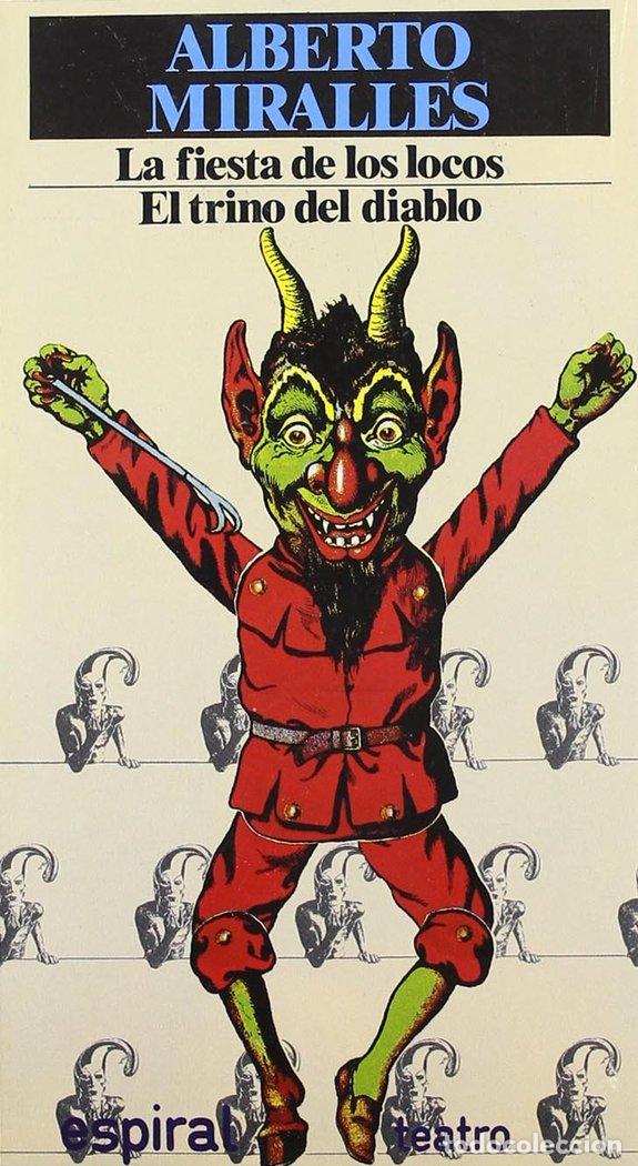 Libri: LA FIESTA DE LOS LOCOS ; EL TRINO DEL DIABLO - .