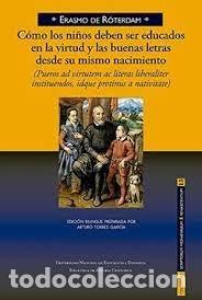 Libri: COMO LOS NI&Ntilde;OS DEBEN SER EDUCADOS EN VIRTUD Y BUENAS LETRAS - ERASMO DE ROTERDAM