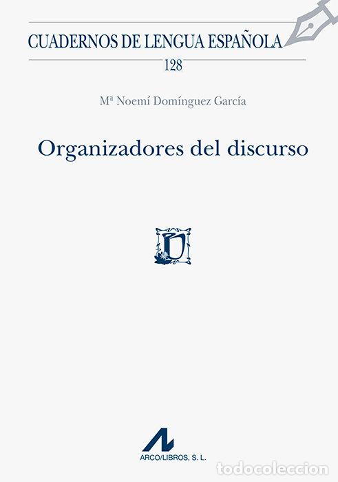 Libros: ORGANIZADORES DEL DISCURSO - DOM&Iacute;NGUEZ GARC&Iacute;A, M&ordf; NOEM&Iacute;