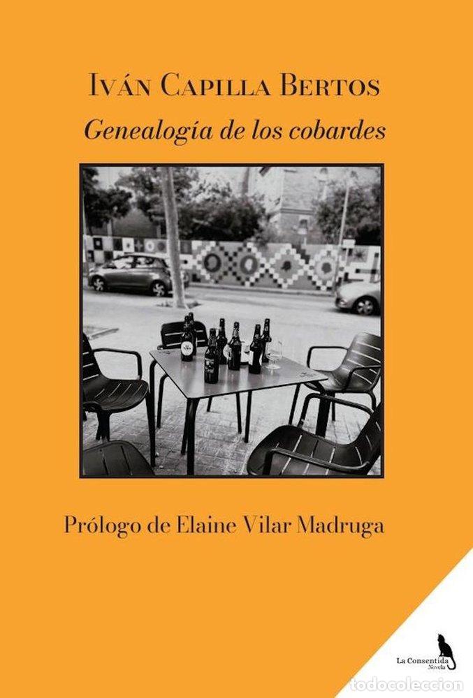Libros: GENEALOGIA DE LOS COBARDES - CAPILLA BERTOS, IVAN