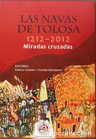 Livros: NAVAS DE TOLOSA 1212-2012. MIRADAS CRUZADAS,LAS - VARIOS AUTORES