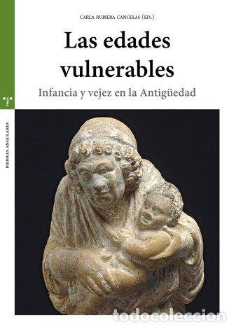 Livros: EDADES VULNERABLES INFANCIA Y VEJEZ EN LA ANTIGUEDAD,LAS - RUBIERA, CARLA