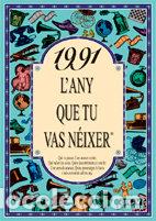 Livros: 1991 L'ANY QUE TU VAS NEIXER - COLLADO BASCOMPTE, ROSA
