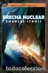 Libros: BRECHA NUCLEAR - CHARLES STROSS