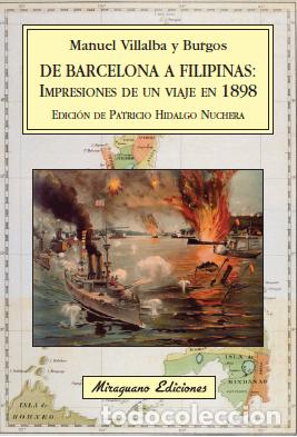 books: DE BARCELONA A FILIPINAS: IMPRESIONES DE UN VIAJE EN 1898 - Villalba y Burgos, Manuel