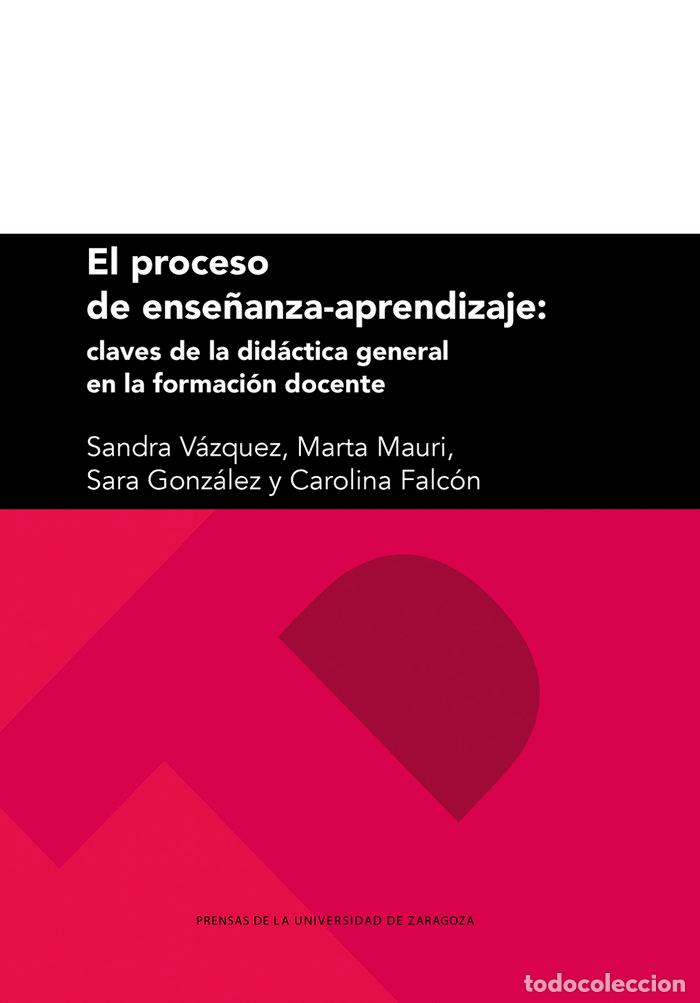 Libri: EL PROCESO DE ENSE&Ntilde;ANZA APRENDIZAJE CLAVES DE LA DIDACTICA - VAZQUEZ TOLEDO, SANDRA