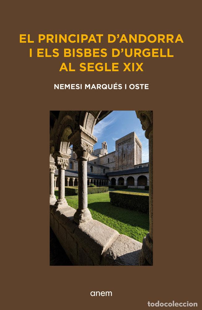 Libri: PRINCIPAT D'ANDORRA I ELS BISBES D'URGELL AL SEGLE XIX,EL - MARQUES OSTE, NEMESI