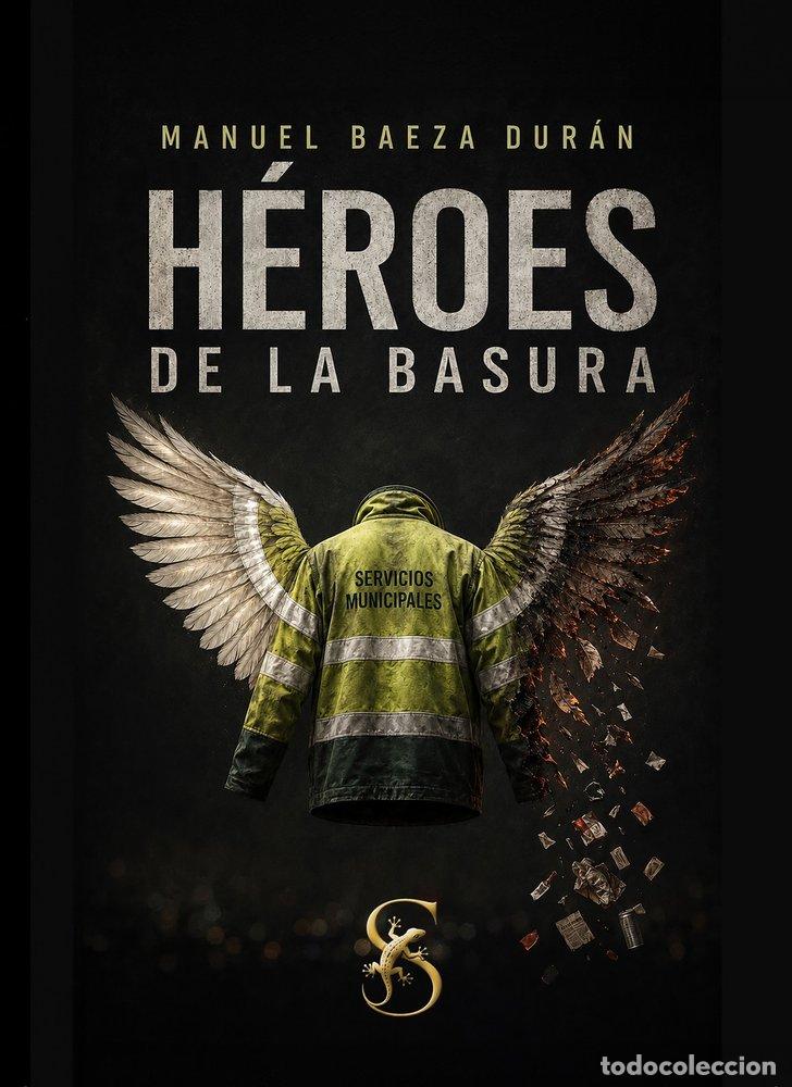 Livros: HEROES DE LA BASURA - BAEZA DURAN, MANUEL