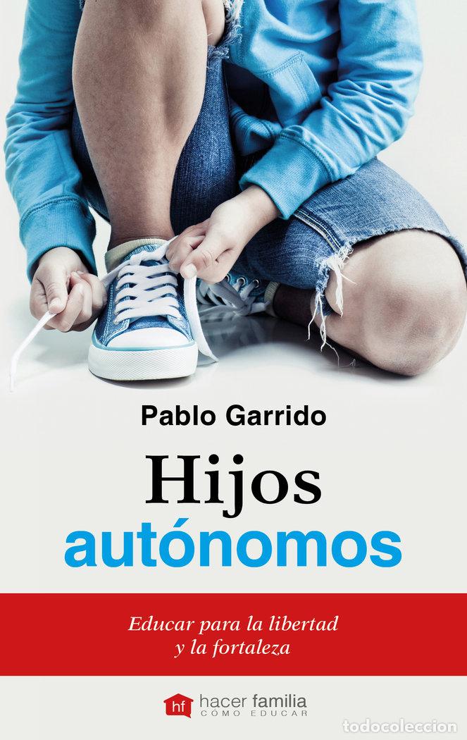 Libri: HIJOS AUTONOMOS - GARRIDO GIL, PABLO