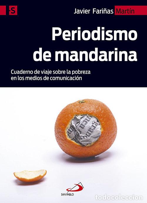 books: PERIODISMO DE MANDARINA - FARI&Ntilde;AS MART&Iacute;N, JAVIER