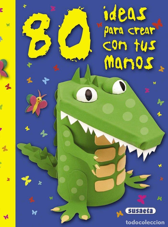 books: 80 IDEAS PARA CREAR CON TUS MANOS AZUL - SUSAETA, EQUIPO