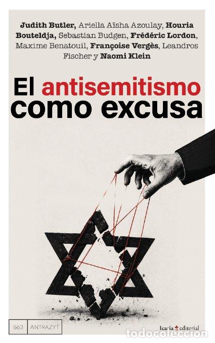 Libros: EL ANTISEMITISMO COMO EXCUSA - BUTLER, JUDITH - Foto 1