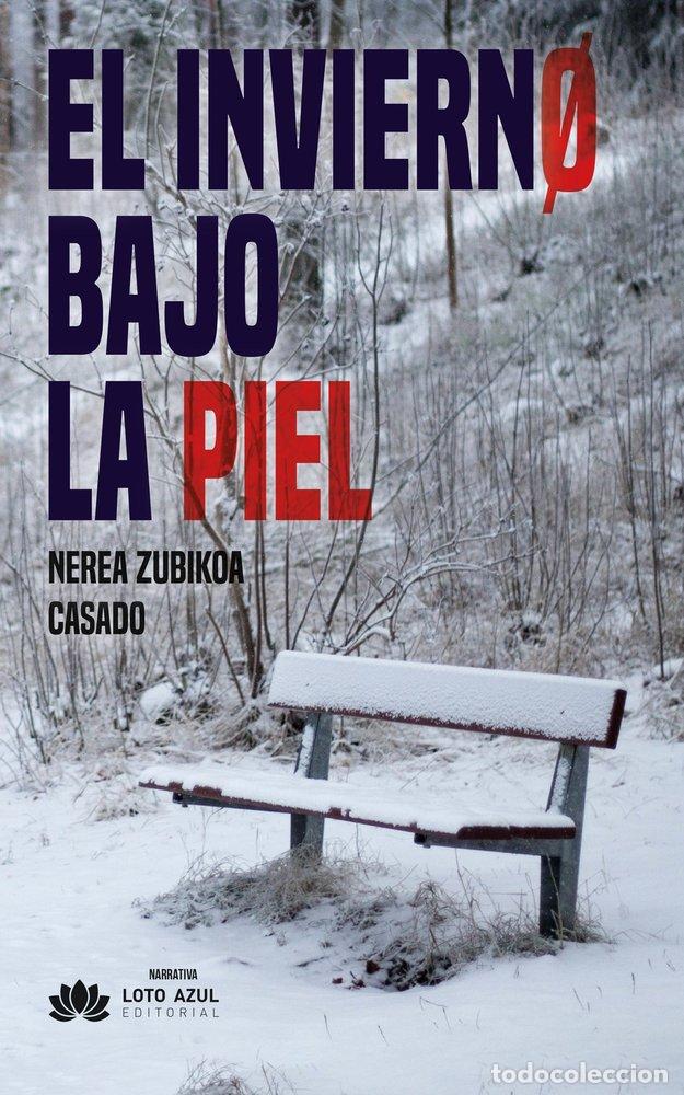 books: EL INVIERNO BAJO LA PIEL - ZUBIKOA CASADO, NEREA
