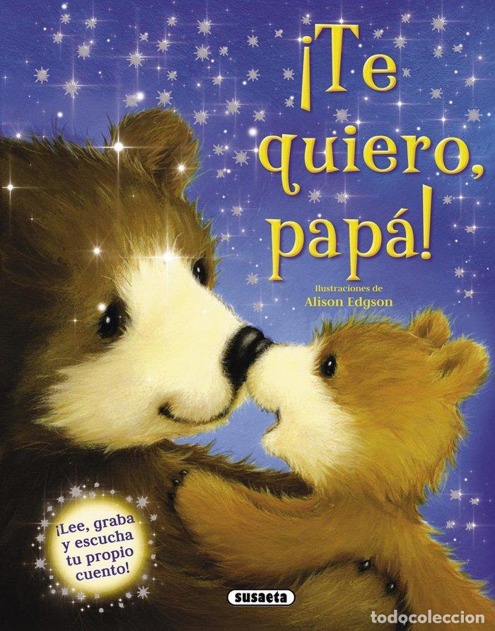 B&uuml;cher: TE QUIERO PAPA - SUSAETA, EQUIPO