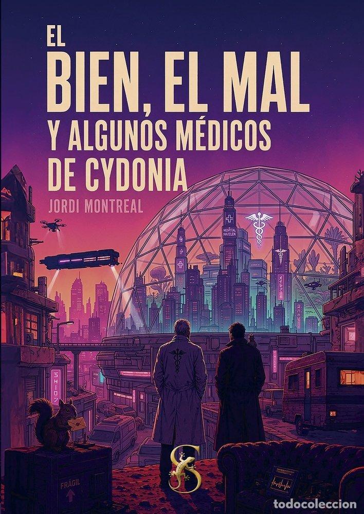 Livros: EL BIEN, EL MAL Y ALGUNOS MEDICOS DE CYDONIA - MONTREAL, JORDI
