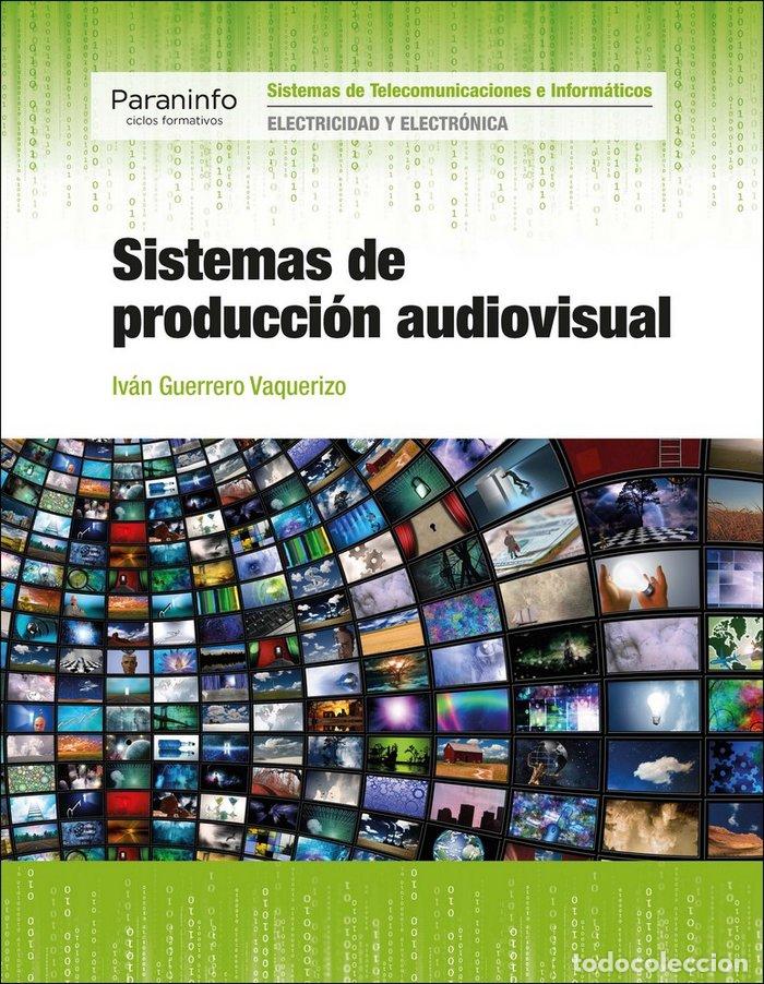 books: SISTEMAS DE PRODUCCION AUDIOVISUAL GS 17 - GUERRERO VAQUERIZO, IV&Aacute;N