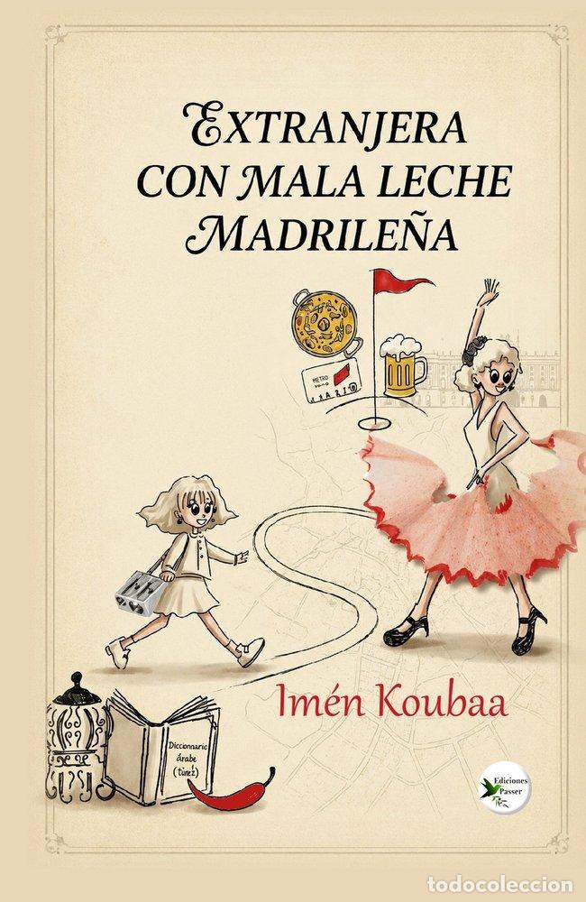 books: EXTRANJERA CON MALA LECHE MADRILE&Ntilde;A - KOUBAA, IMEN