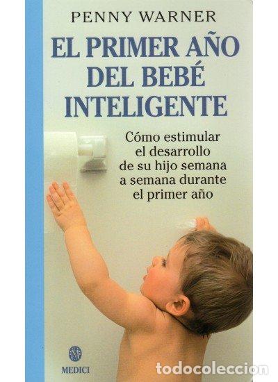 Livres: PRIMER A&Ntilde;O DEL BEBE INTELIGENTE - WARNER, PENNY