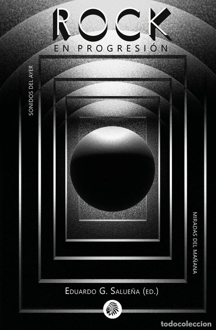 Livros: ROCK EN PROGRESION SONIDOS DEL AYER MIRADAS DEL MA&Ntilde;ANA - GARC&Iacute;A SALUE&Ntilde;A, EDUARDO