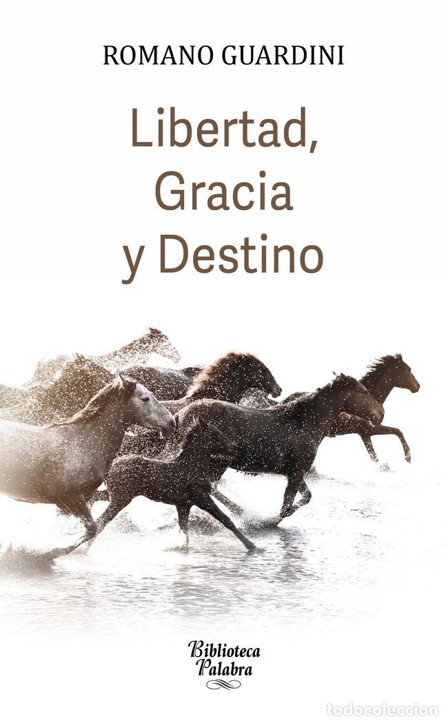 Livros: LIBERTAD GRACIA Y DESTINO - GUARDINI, ROMANO