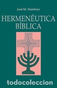 books: HERMENEUTICA BIBLICA - MART&Iacute;NEZ MART&Iacute;NEZ, JOS&Eacute; MAR&Iacute;A