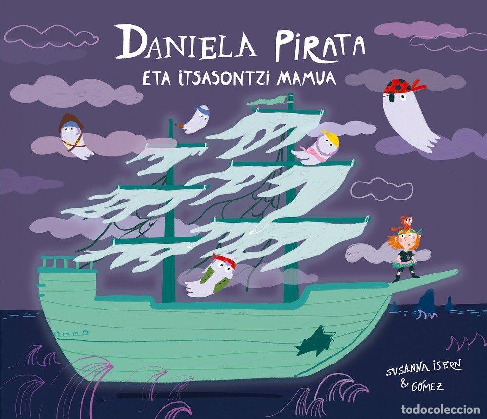 books: DANIELA PIRATA ETA ITSASONTZI MAMUA - ISERN, SUSANNA