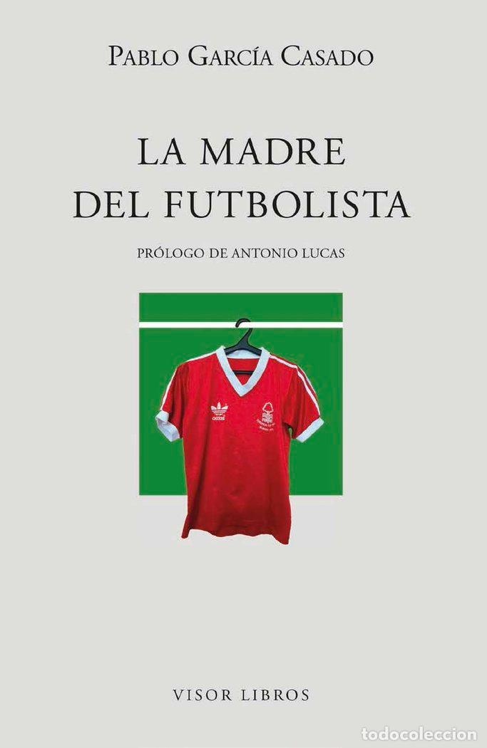 books: LA MADRE DEL FUTBOLISTA - GARCIA CASADO, PABLO