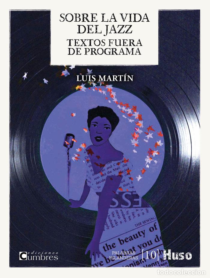 books: SOBRE LA VIDA DEL JAZZ - MARTIN, LUIS