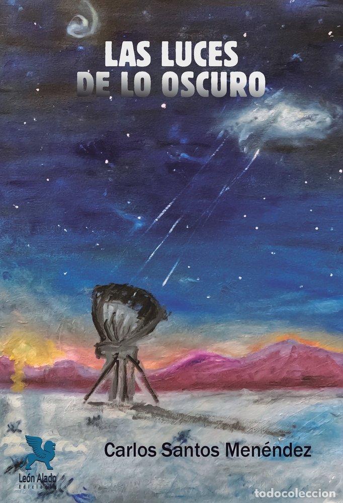 Livros: LAS LUCES DE LO OSCURO - SANTOS MEN&Eacute;NDEZ, CARLOS
